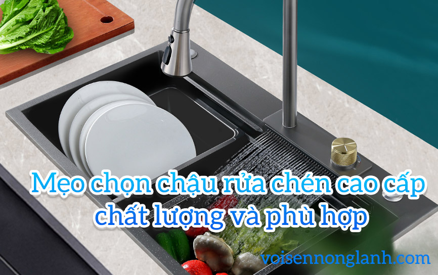 Mẹo chọn chậu rửa chén cao cấp chất lượng và phù hợp