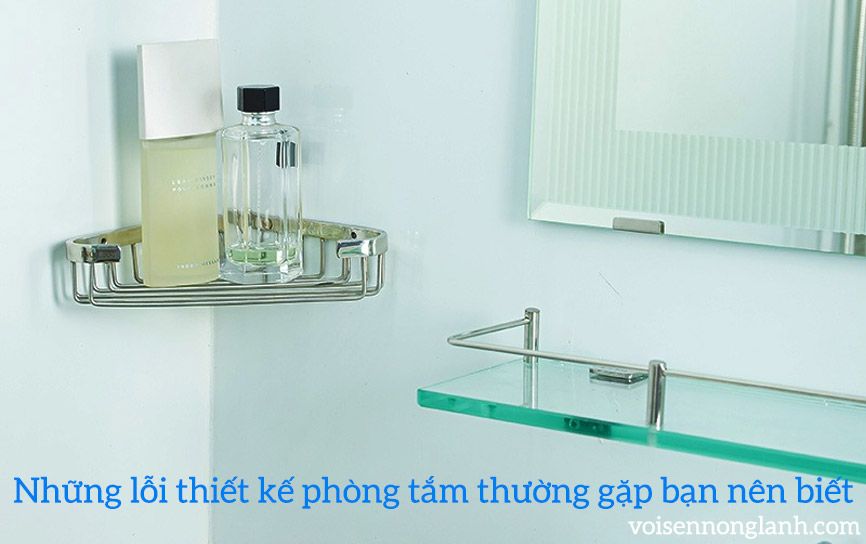 Những lỗi thiết kế phòng tắm thường gặp bạn nên biết