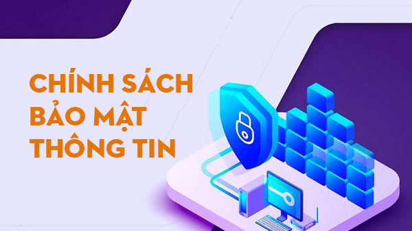 chính sách bảo mật thông tin