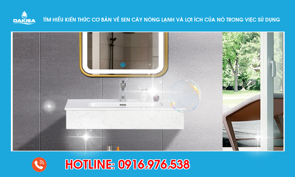 Hướng dẫn cách chọn lựa và sử dụng sen cây nóng lạnh một cách hiệu quả và an toàn