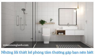 Những lỗi thiết kế phòng tắm thường gặp bạn nên biết