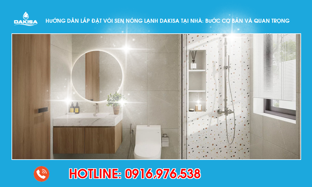Hướng dẫn lắp đặt vòi sen nóng lạnh dakisa tại nhà: bước cơ bản và quan trọng
