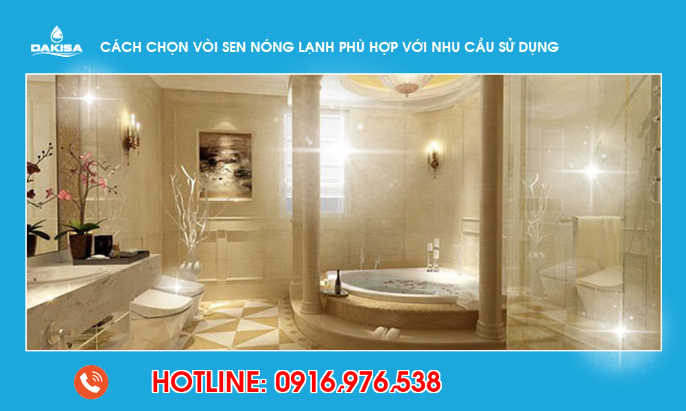 Cách chọn vòi sen nóng lạnh phù hợp với nhu cầu sử dụng