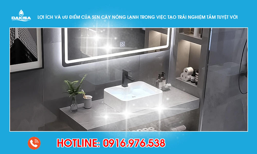 Lợi ích và ưu điểm của sen cây nóng lạnh trong việc tạo trải nghiệm tắm tuyệt vời