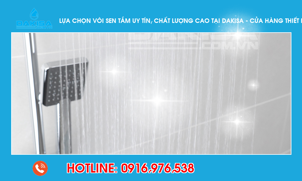 Lựa chọn vòi sen tắm uy tín, chất lượng cao tại dakisa - cửa hàng thiết bị nhà tắm