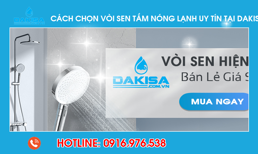 Cách chọn vòi sen tắm nóng lạnh uy tín tại dakisa